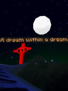 A Dream Within a Dream