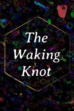 The Waking Knot