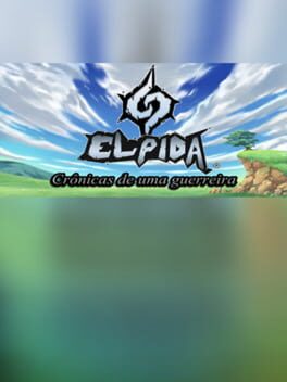 Elpida: Crônicas de umaGuerreira