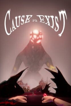 Cause to Exist