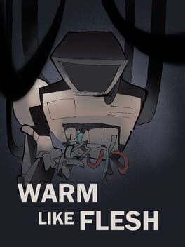 Warm Like Flesh