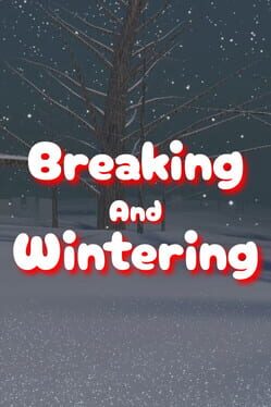 Breaking And Wintering