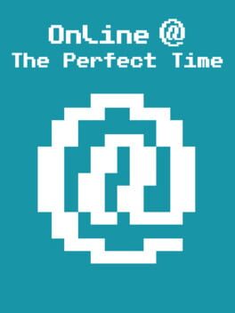 Online @ The Perfect Time