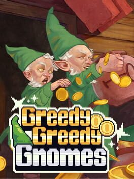 Greedy Greedy Gnomes
