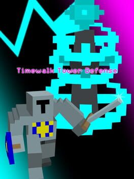 Timewalk Tower Defense