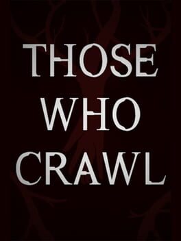 Those Who Crawl