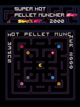 Super Hot Pellet Muncher 2000