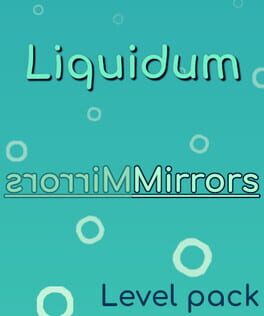 Liquidum: Mirrors