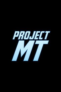 Project MT