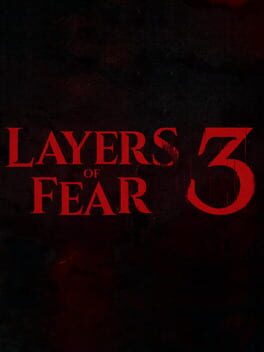 Layers of Fear 3
