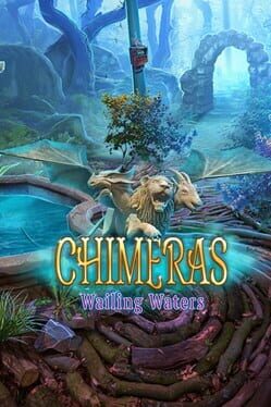 Chimeras: Wailing Waters