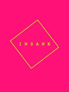 Insane
