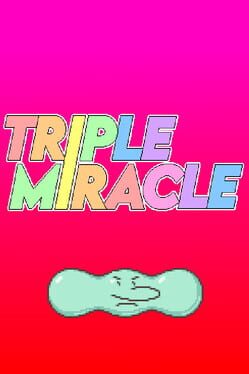 Triple Miracle