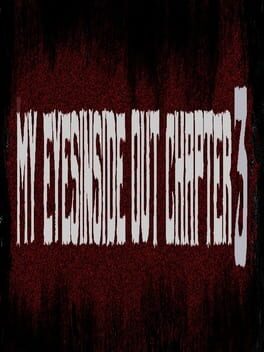 My Eyes Inside Out Chapter Three