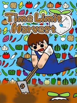 Time Limit Harvest