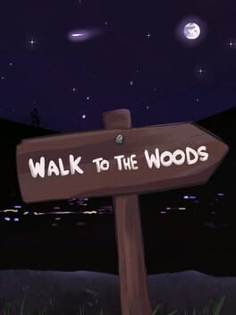 Walk to the Woods