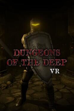 Dungeons of The Deep VR