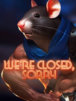 We're Closed Sorry