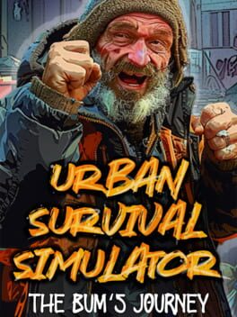 Urban Survival Simulator: The Bum's Journey