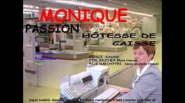 Monique: Passion Hôtesse de Caisse