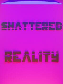 Shattered Reality