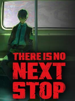 There Is No Next Stop