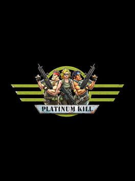 Platinum Kill