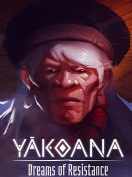 Yãkoana: Dreams of Resistance