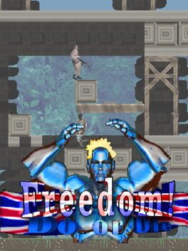 Freedom! Do or Die