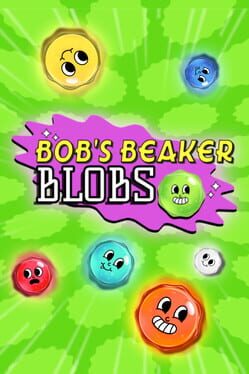 Bob's Beaker Blobs