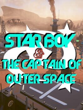 Star Boy and The Captain of Outer Space