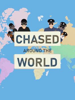 Chased Around the World