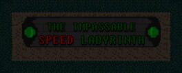 The Impassable Speed Labyrinth