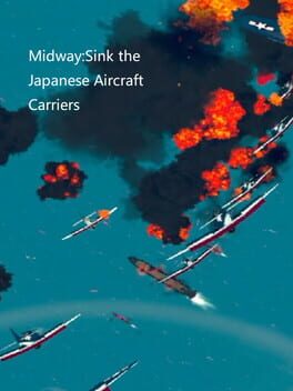 Midway: Sink the Japanese Aircraft Carriers