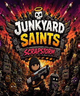 Junkyard Saints: Scrapstorm