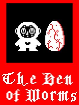 The Den of Worms