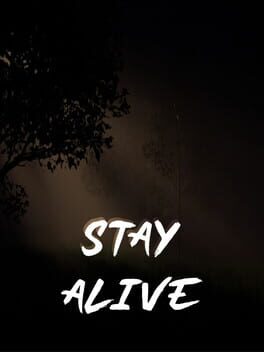 Stay Alive