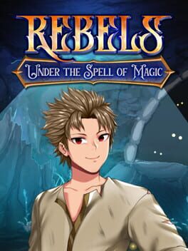 Rebels: Under the Spell of Magic