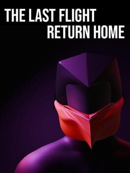 The Last Flight: Return Home