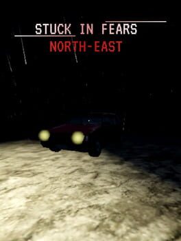 Stuck in Fears: North-east