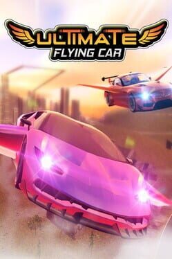 Ultimate Flying Cars