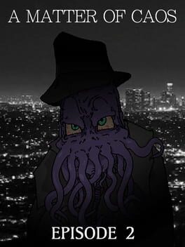 A Matter of Caos: Episode 2
