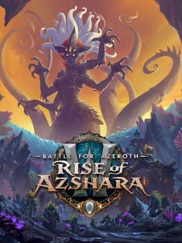 World of Warcraft: Battle for Azeroth - Rise of Azshara