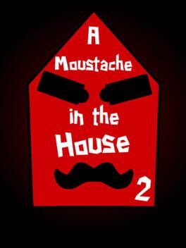 A Moustache in the House 2