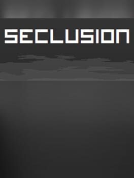 Seclusion