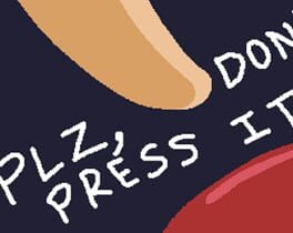 Don't Press The Button