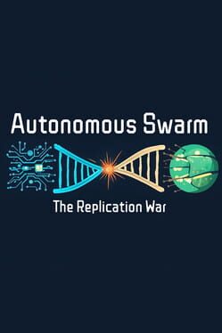 Autonomous Swarm: The Replication War