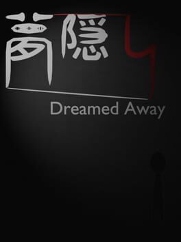 Dreamed Away