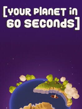 Your planet in 60 seconds