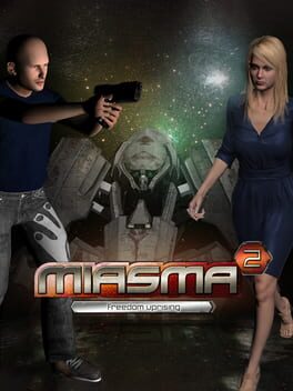 Miasma 2: Freedom Uprising